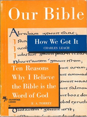 cover image of Our Bible: How We Got It and Ten Reasons Why I Believe the Bible is the Word of God